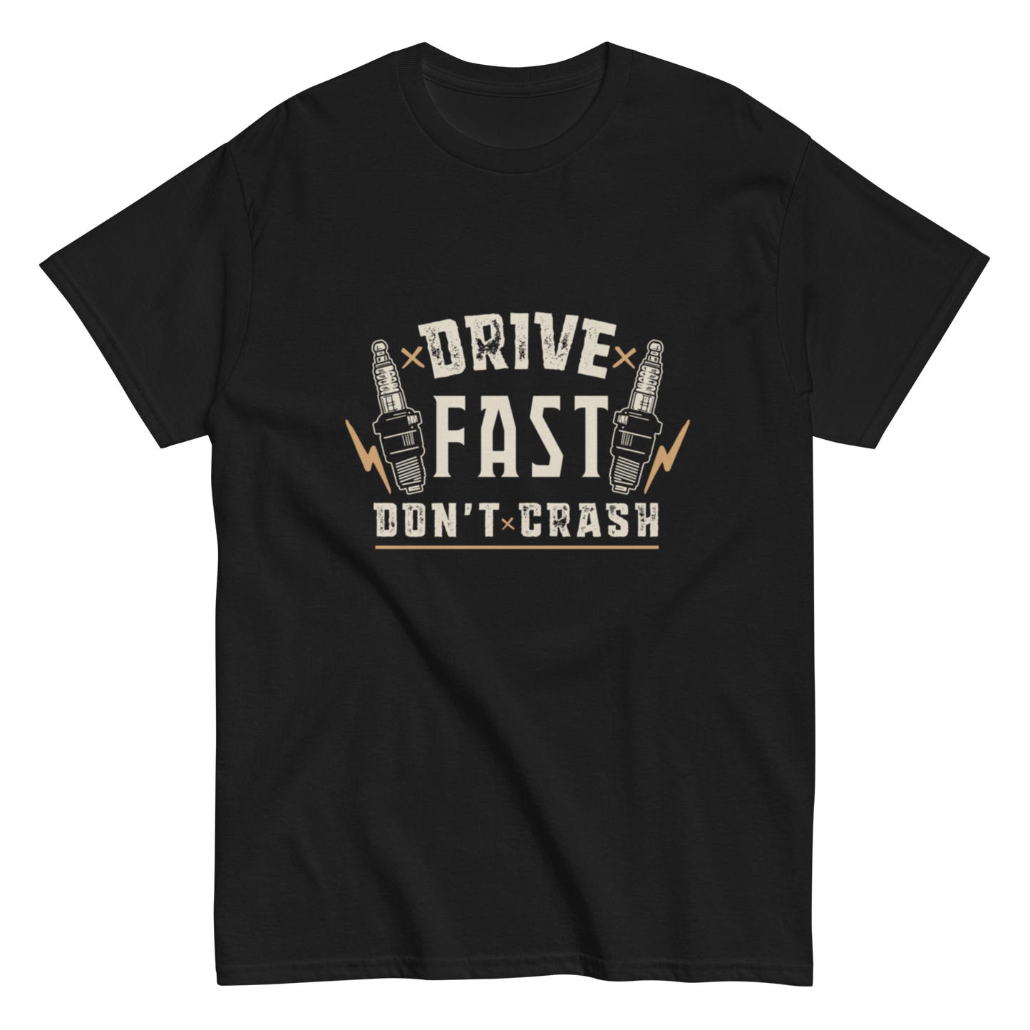 Drive Fast Don't Crash T-Shirt