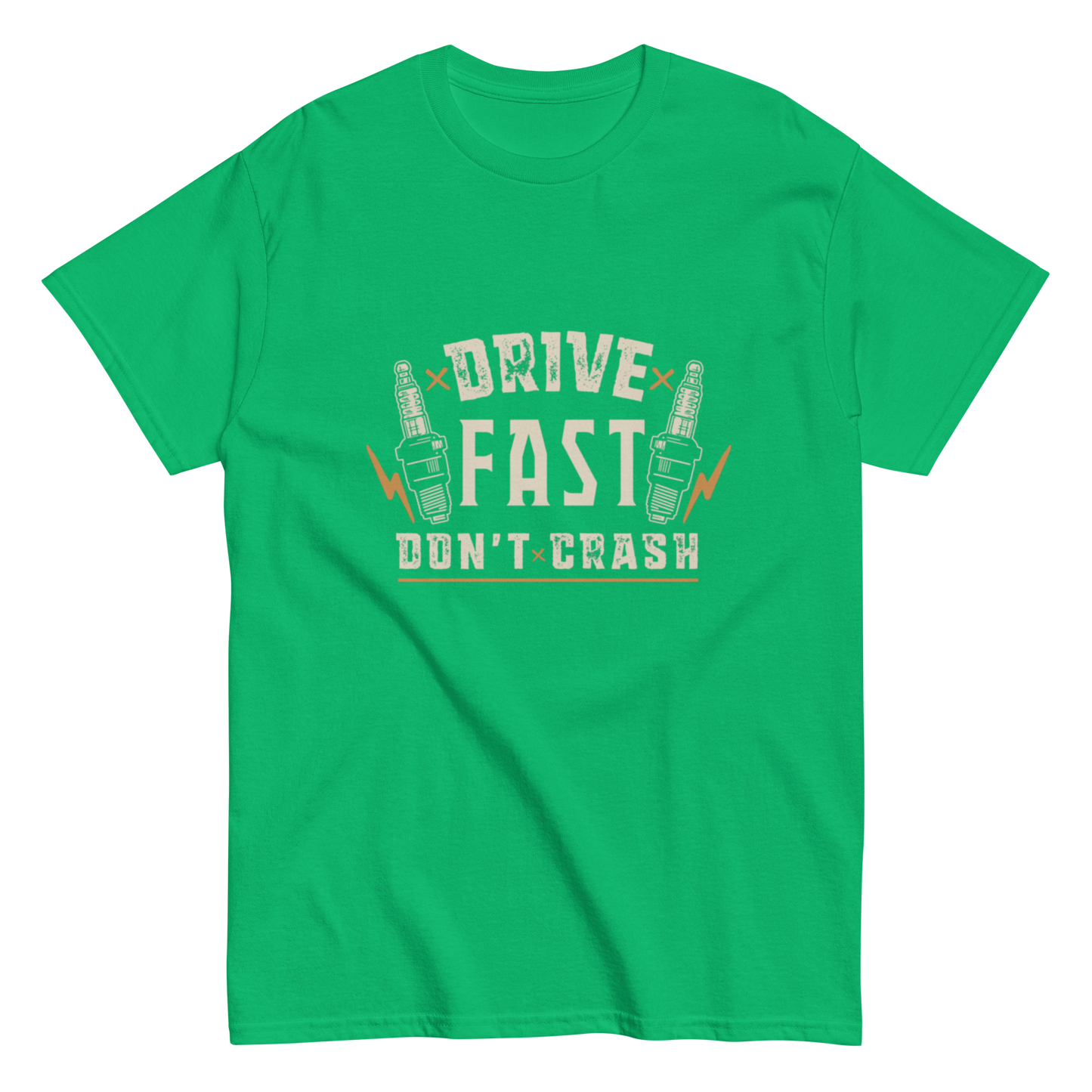 Drive Fast Don't Crash T-Shirt