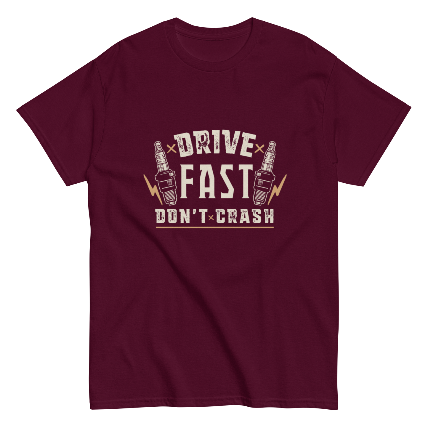 Drive Fast Don't Crash T-Shirt