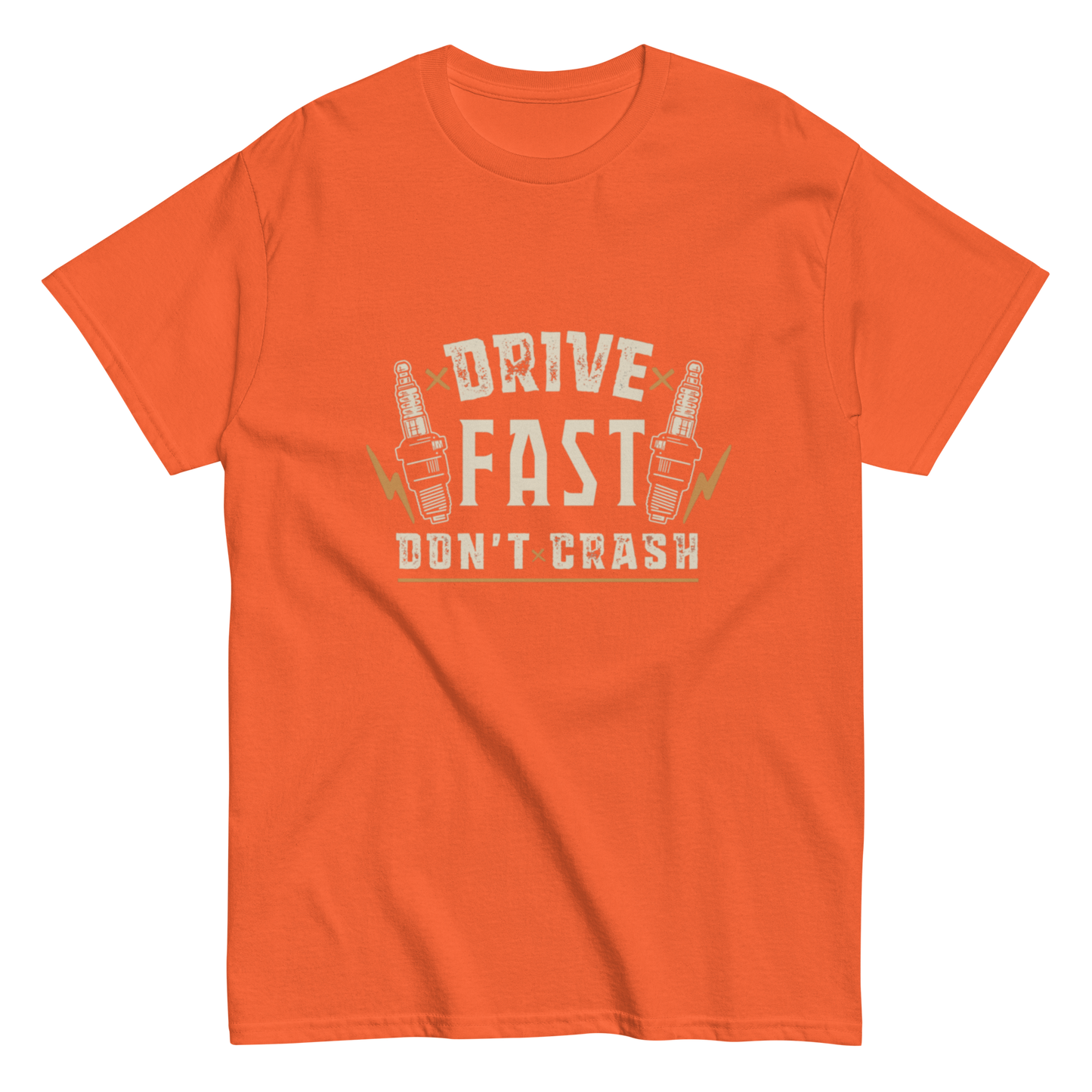 Drive Fast Don't Crash T-Shirt