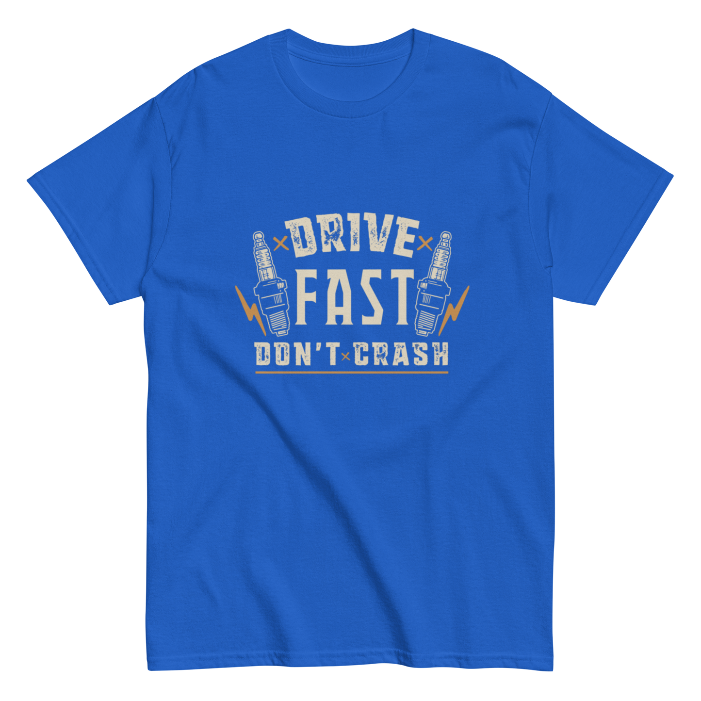 Drive Fast Don't Crash T-Shirt