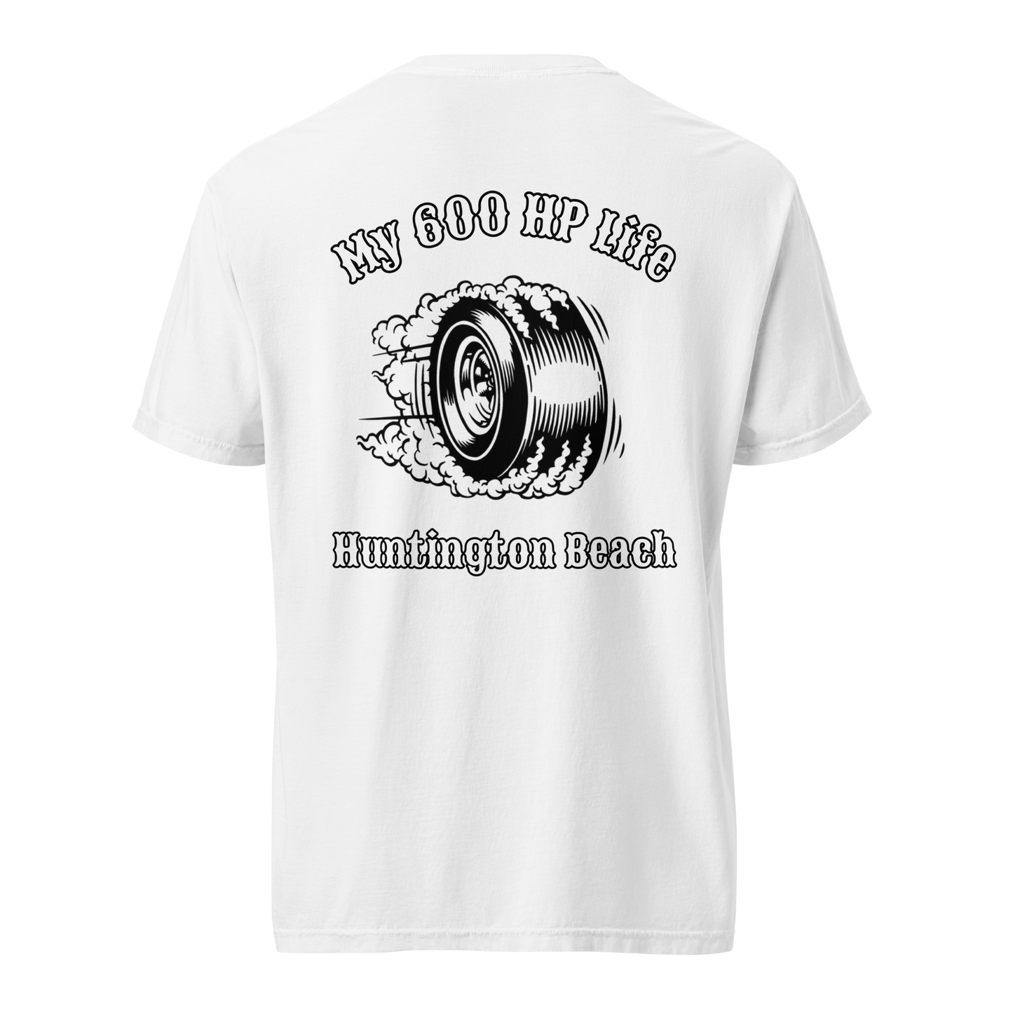 My 600 HP Life t-shirt