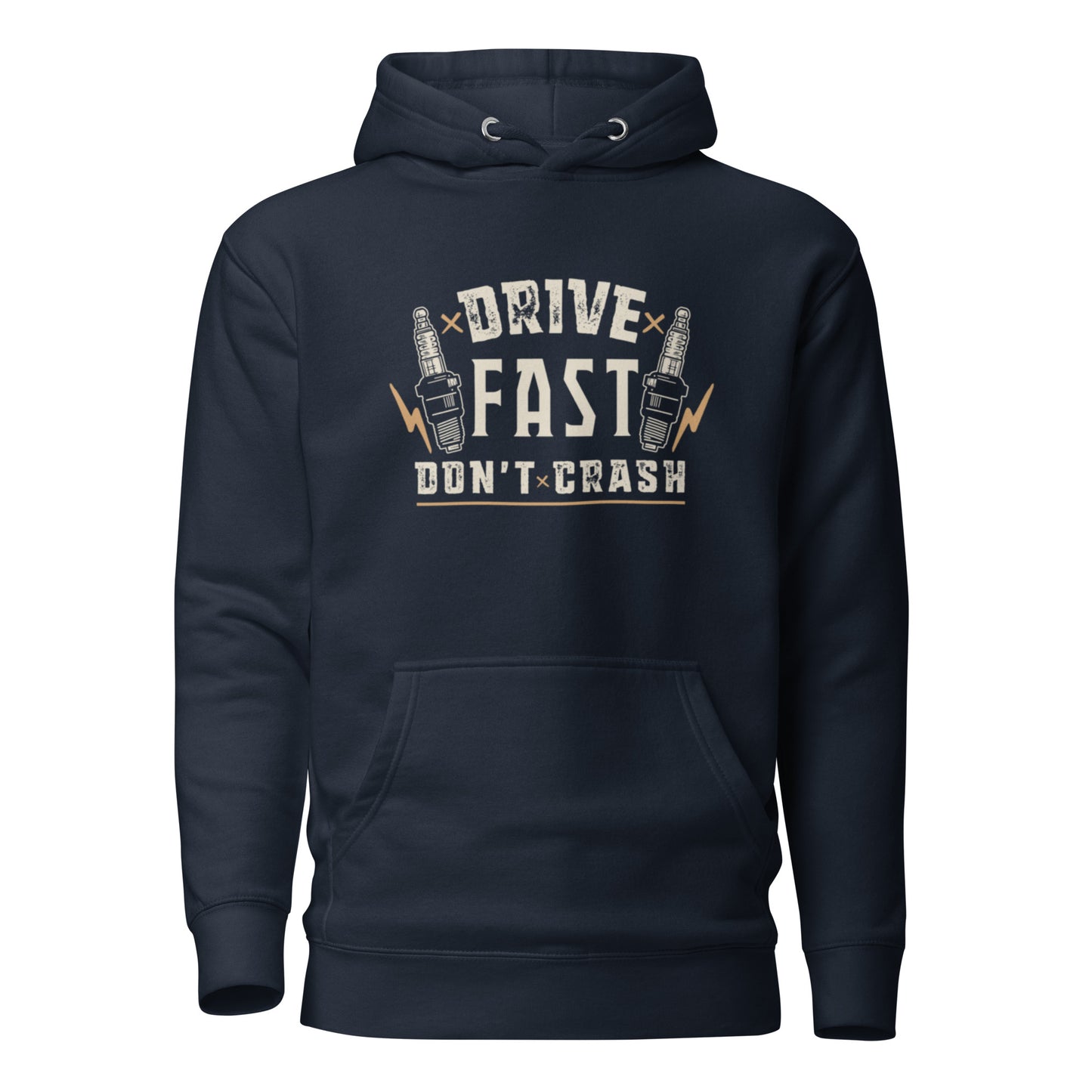 Drive Fast Don't Crash Unisex Hoodie