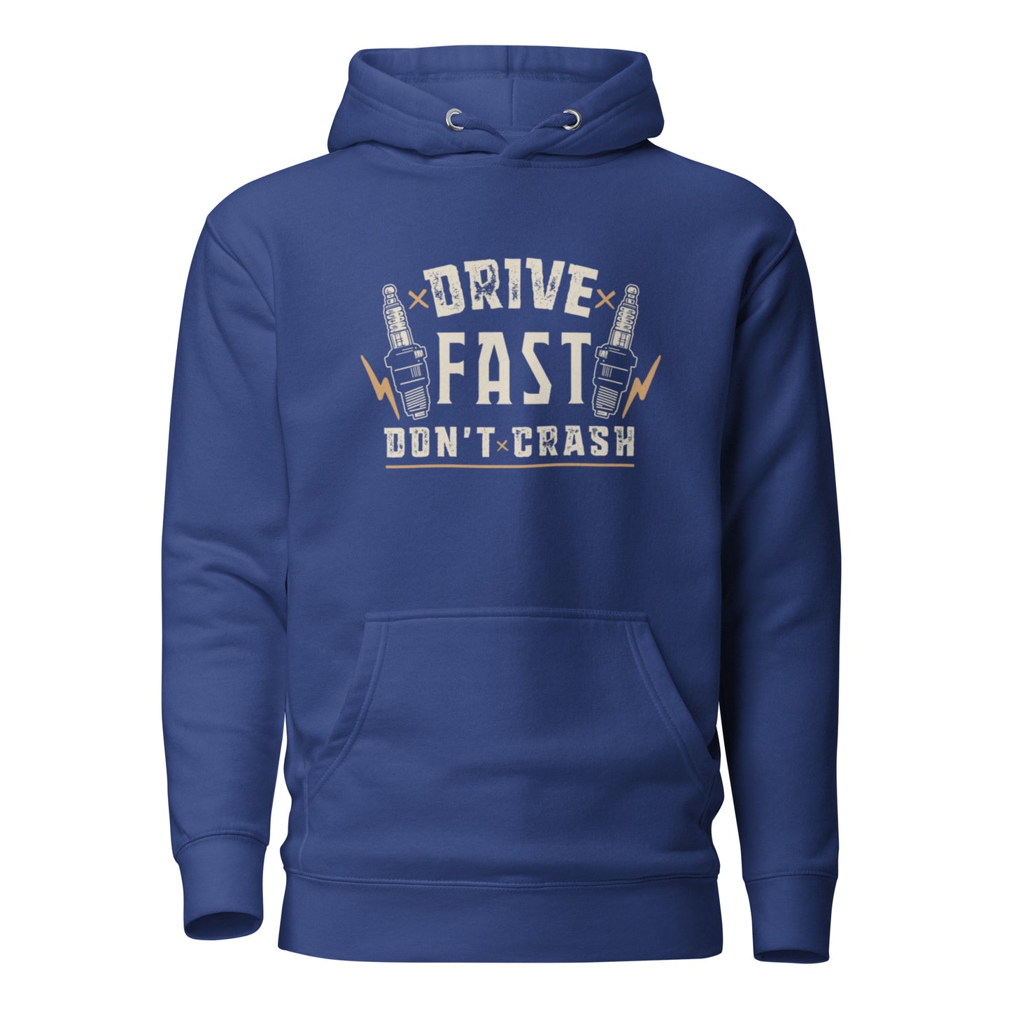 Drive Fast Don't Crash Unisex Hoodie