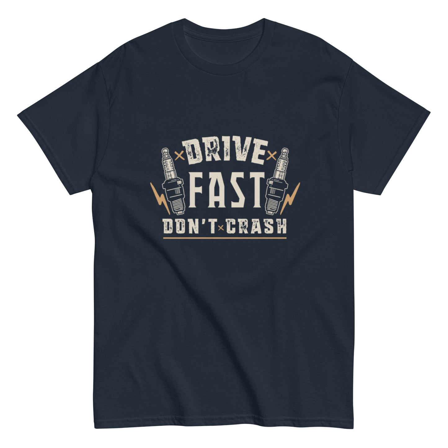 Drive Fast Don't Crash T-Shirt